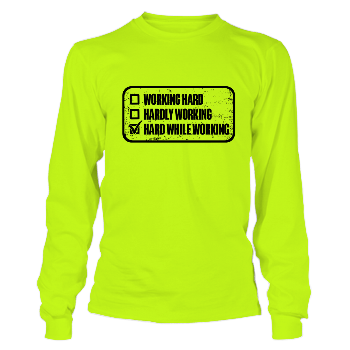 Working Hard - Long Sleeve T-Shirt