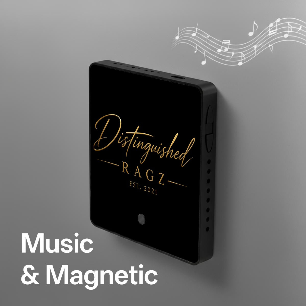 Distinguished Ragz™ Signature Sound Magnet