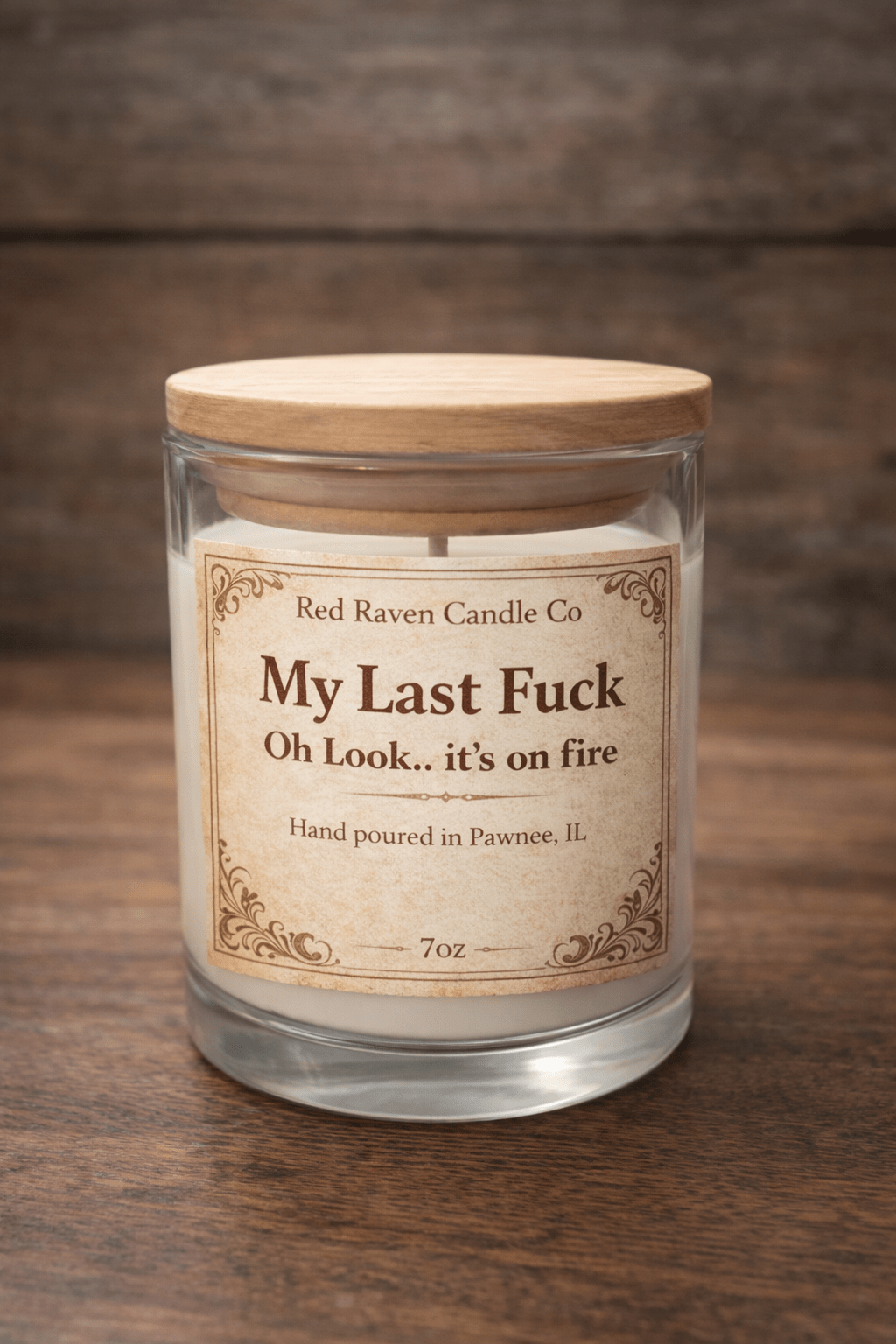 My Last Fuck – Oh Look… It’s On Fire Scented Candle