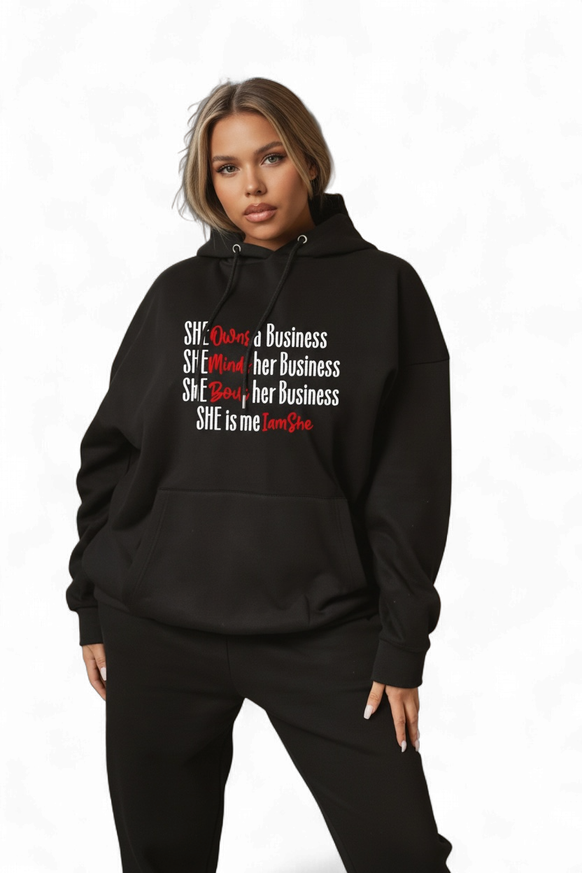 She Owns/Minds/Bout Her Business She is Me I am She Hoodie  {Unisex}