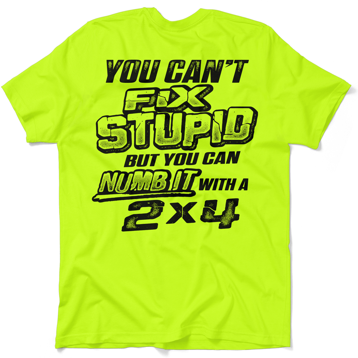 Stupid - Safety Yellow T-Shirt