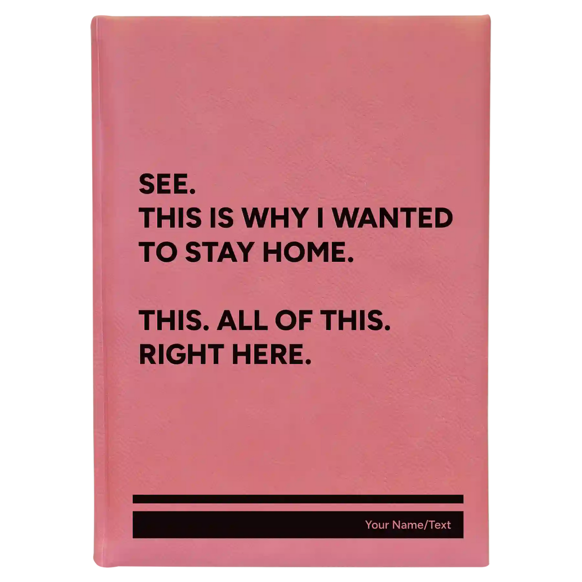 Personalized Wanted to Stay Home Leatherette Sketch Book (large) | Pink