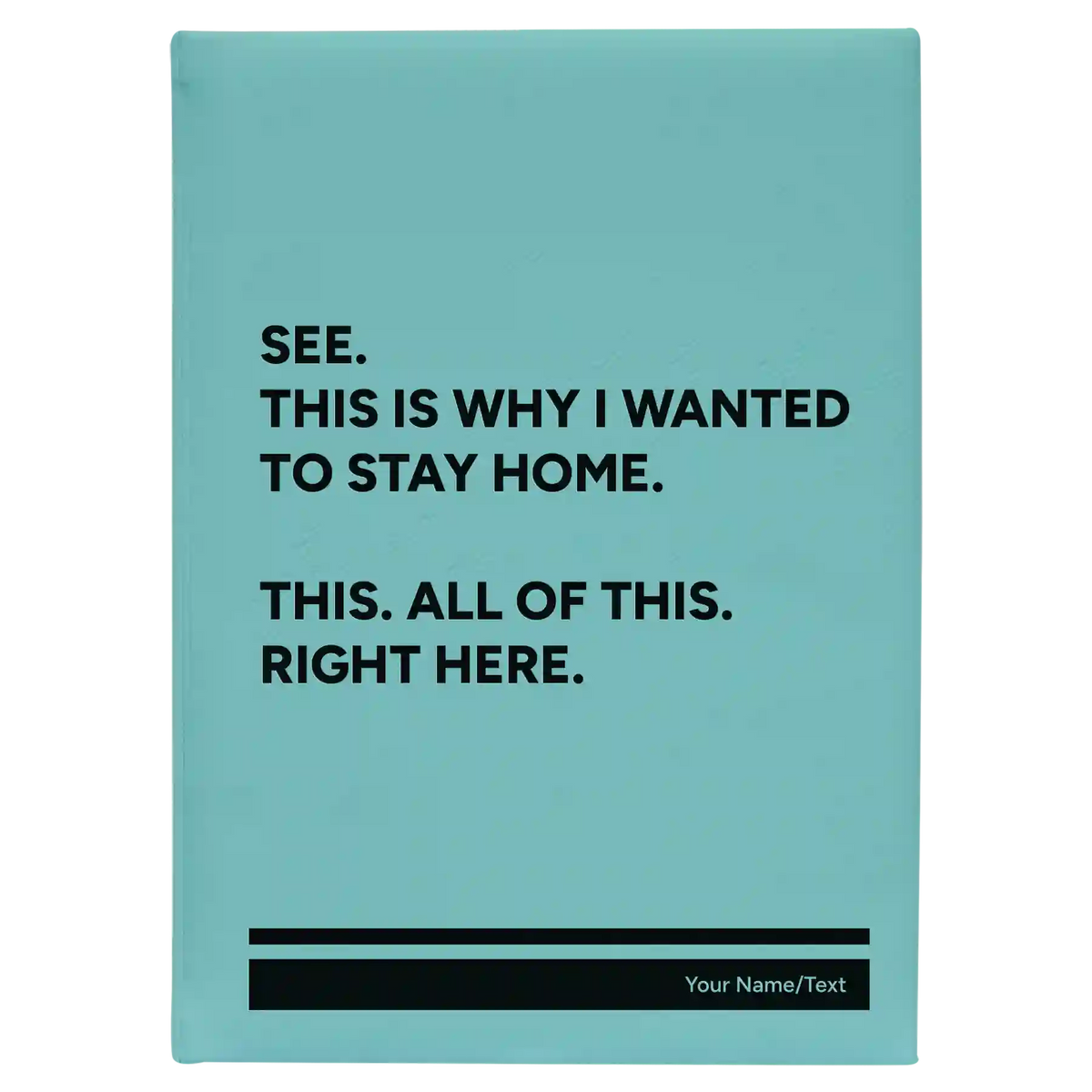 Personalized Wanted to Stay Home Leatherette Sketch Book (large) | Teal