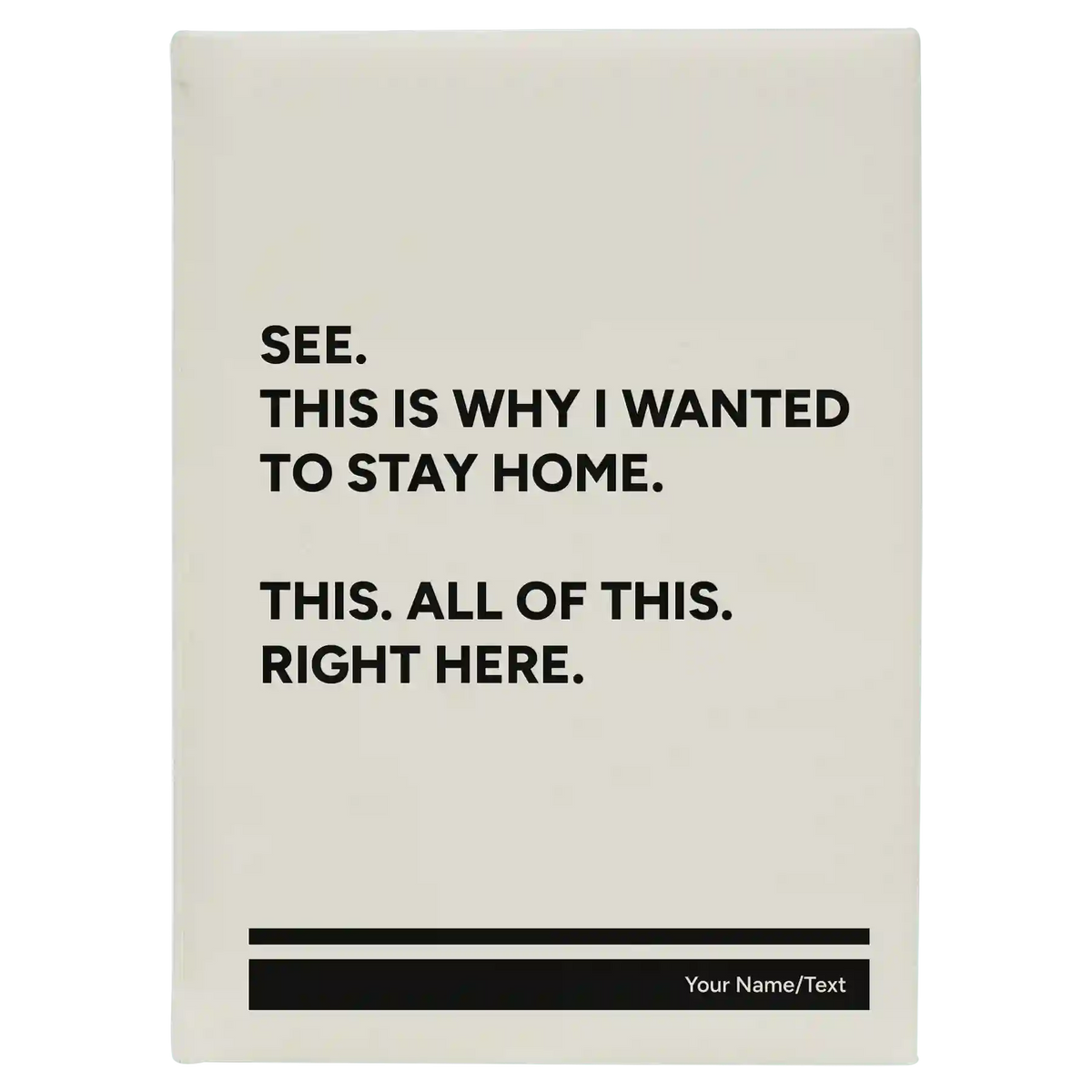 Personalized Wanted to Stay Home Leatherette Journal (large) | White