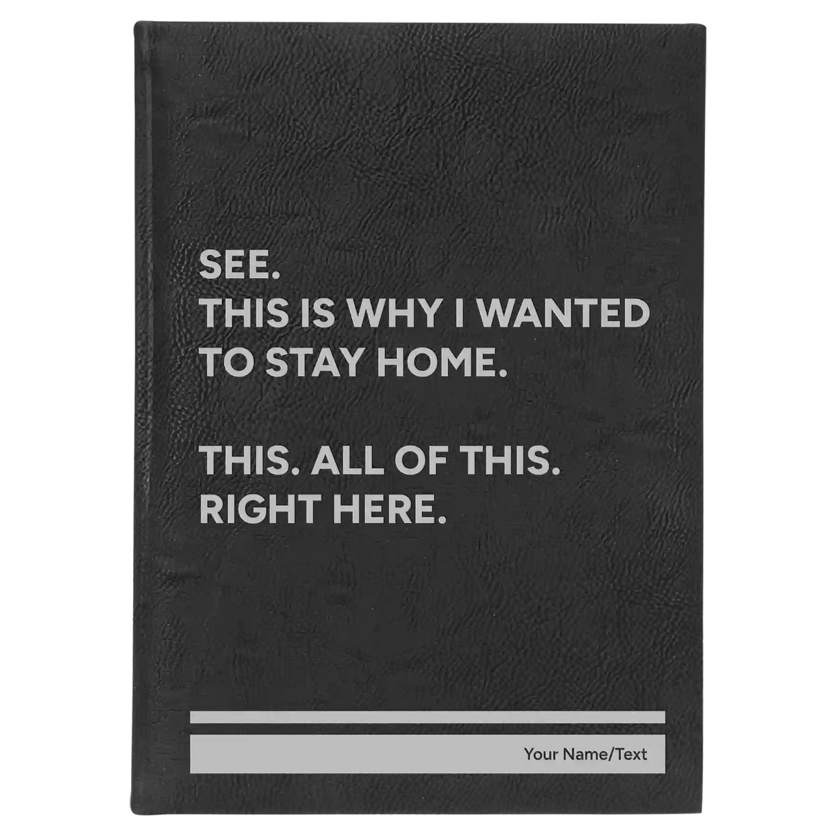 Personalized Wanted to Stay Home Leatherette Sketch Book (large) | Black/Silver