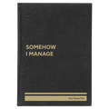 Personalized Somehow I Manage Leatherette Sketch Book (large) | Black/Gold