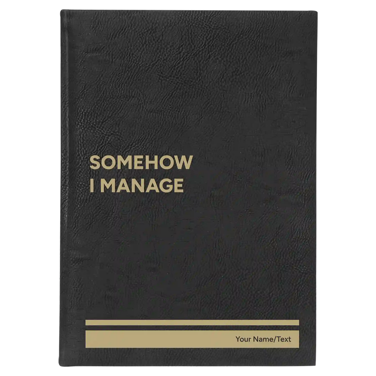Personalized Somehow I Manage Leatherette Sketch Book (large) | Black/Gold