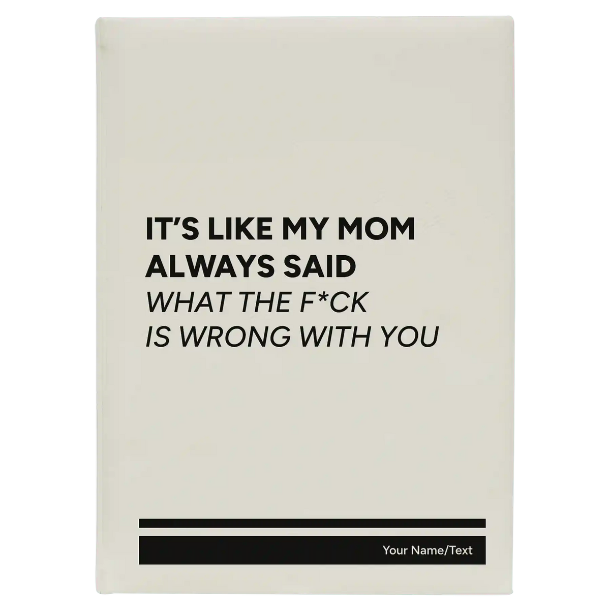 Personalized Mom Always Said Leatherette Journal (large) | White