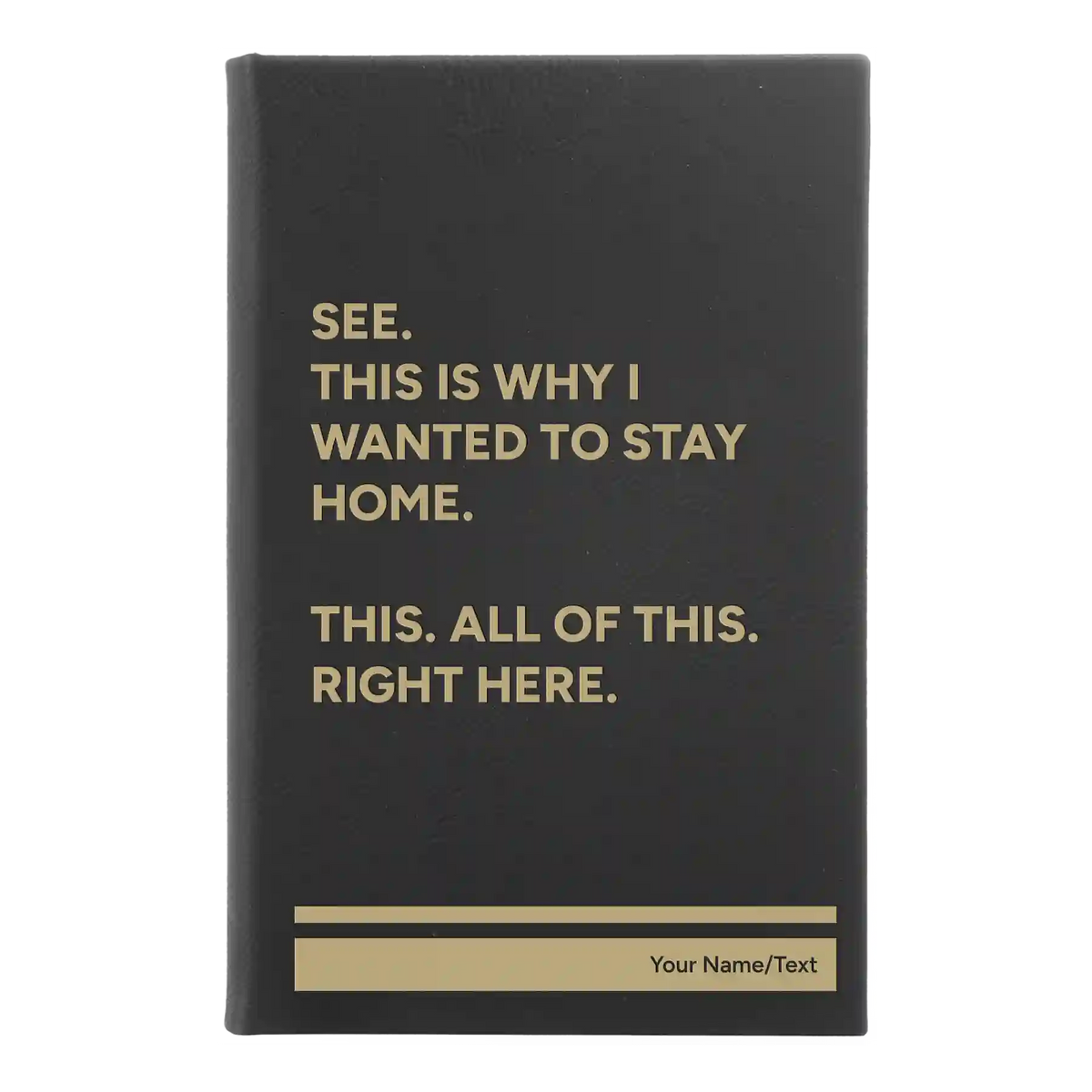 Personalized Wanted to Stay Home Leatherette Sketch Book (small) | Black/Gold
