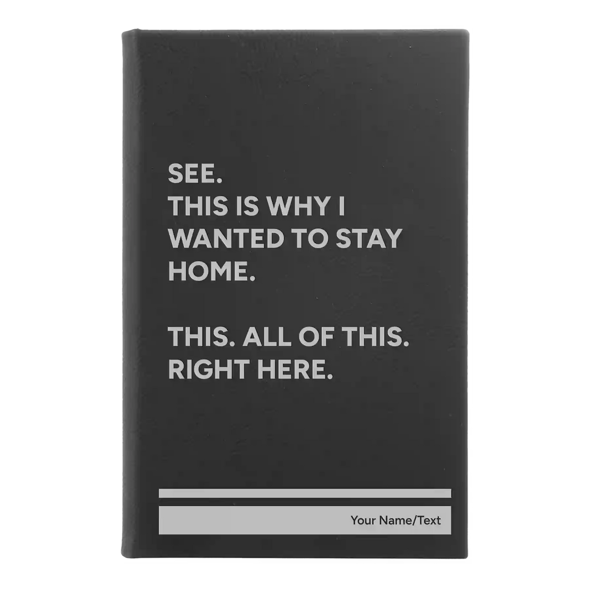 Personalized Wanted to Stay Home Leatherette Sketch Book (small) | Black/Silver