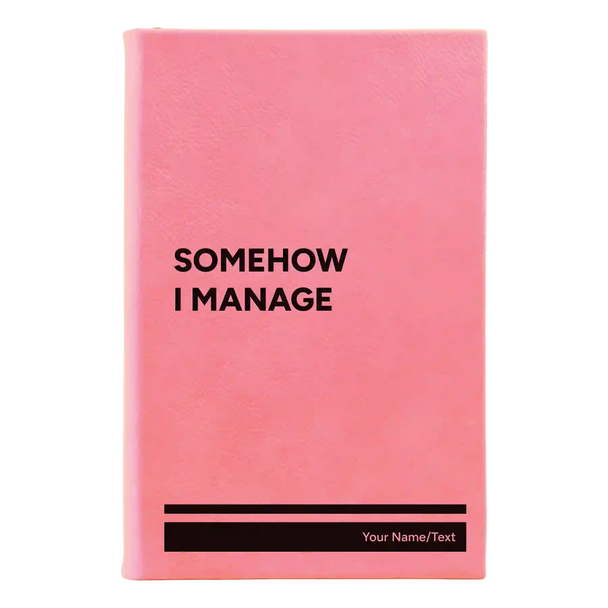 Personalized Somehow I Manage Leatherette Sketch Book (small) | Pink
