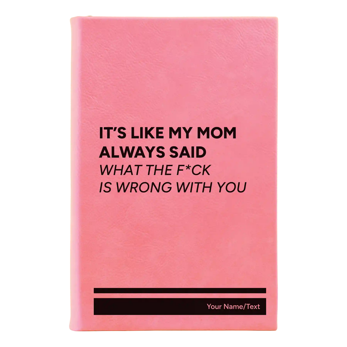 Personalized Mom Always Said Leatherette Sketch Book (small) | Pink