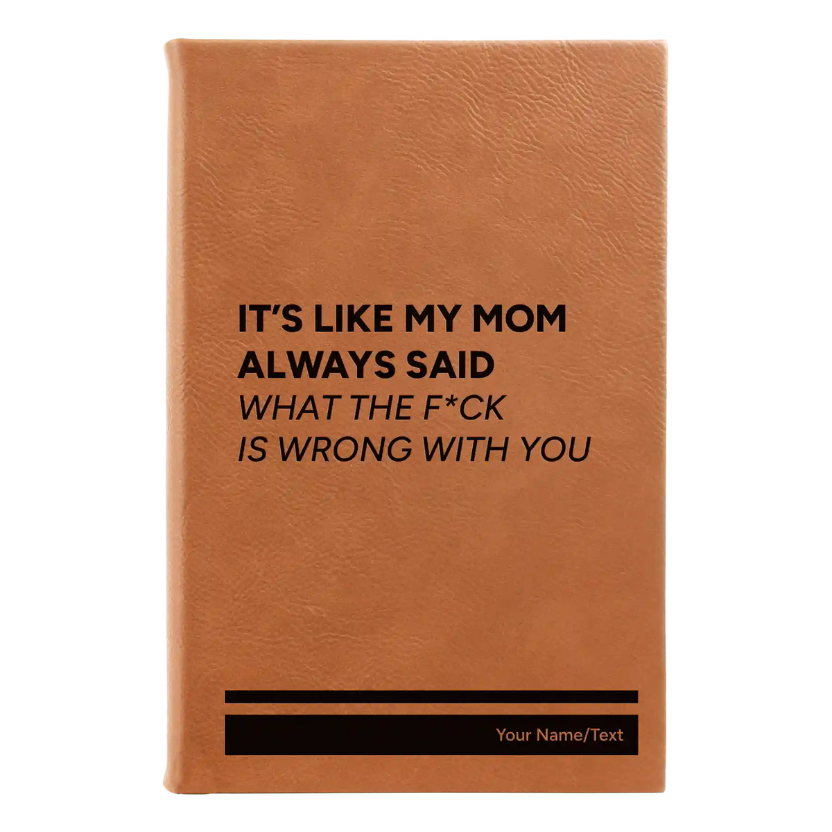 Personalized Mom Always Said Leatherette Sketch Book (small) | Rawhide
