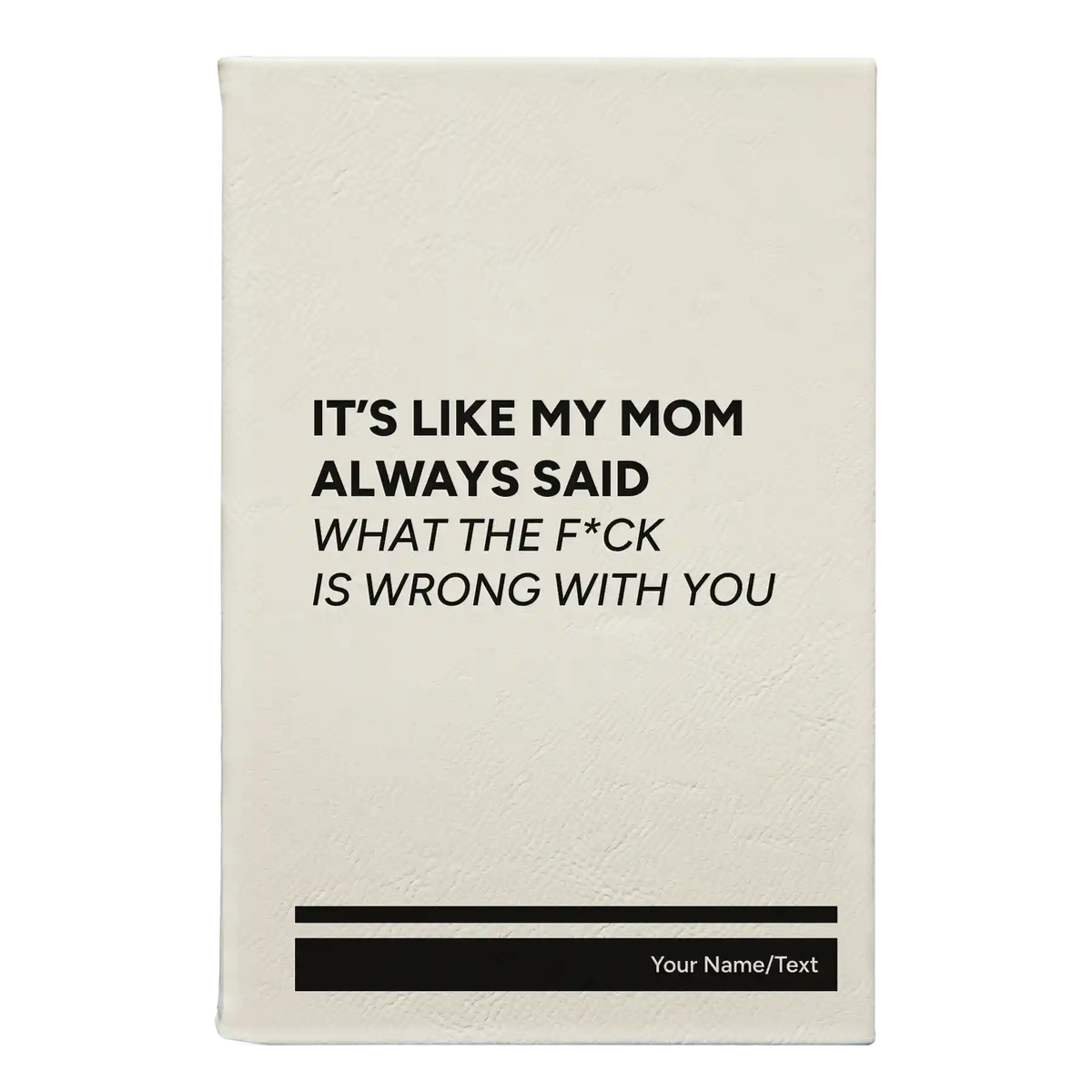 Personalized Mom Always Said Leatherette Journal (small) | White