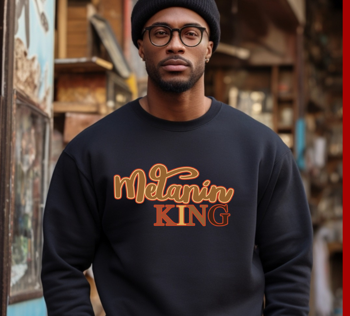 Melanin King | Premium Sweatshirt | Wear Your Royalty & Your Roots