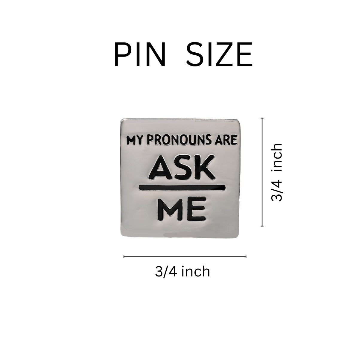 5/10/25/100 Silver Square My Pronouns Are Ask Me Pins